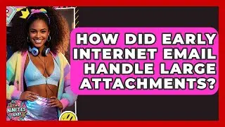 How Did Early Internet Email Handle Large Attachments? - I'm a 90s Baby