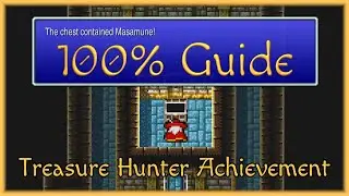 Final Fantasy 100% Guide: How to Get All Treasure Chests for the 'Treasure Hunter' Achievement