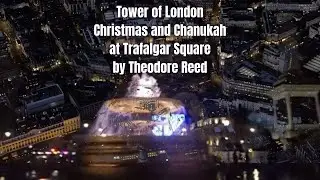 Tower of London, Christmas and Chanukah at Trafalgar Square