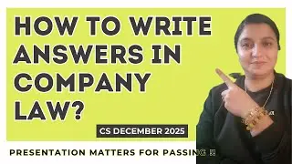 How to write📝 ANSWERS📖 in COMPANY LAW✅️? - PRESENTATION SKILLS👍 - CS Dec 2025✨️- CS Jaspreet Dhanjal