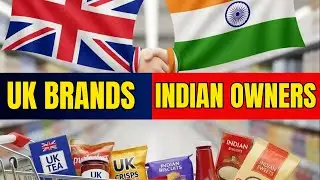Why UK&rsquo;s Biggest Brands Are Now Indian-Owned &mdash; How India Is Rewriting Britain&rsquo;s Corporate Story