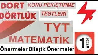 TYT Matematik Dört Dörtlük  Konu Pekiştirme Testleri Mantık Önermeler ve Bileşik Önermeler 1. Test