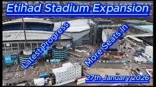 Etihad Stadium Expansion 27th January 2026 - Manchester City FC - Latest stand progress #djidrone