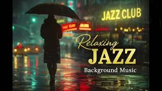 Relaxing Night Jazz 🌙Rainy City Ambience | Smooth Jazz Background Music