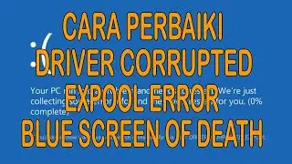 How to Fix DRIVER CORRUPTED EXPOOL Blue Screen Error