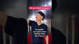 Life as a plastic surgeon be like