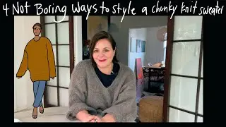 Four Not So Boring Ways to Style a Chunky Knit Sweater