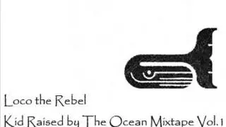 11.Loco the Rebel-The Ocean I belong to