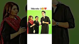 This trio 🤗❤#ainaasif #love #mayeri #viralshorts #foryou #edit #aestheic #shortsfeed #trending #yt