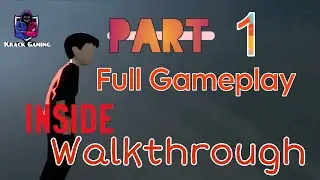 Playdead&rsquo;s INSIDE GAMEPLAY PART 1 | Full Game Experience [No Commentary] | Krack Gaming Empire
