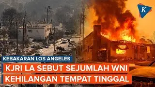 Kebakaran Los Angeles, KJRI LA: Sejumlah WNI Kehilangan Tempat Tinggal, Tak Ada yang Meninggal