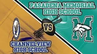 Pasadena Memorial VS Channel View High School