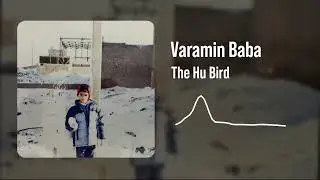 The Hu Bird - Varamin Baba