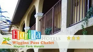 Wiggins Pass Chalet - Naples Park Hotels, Florida