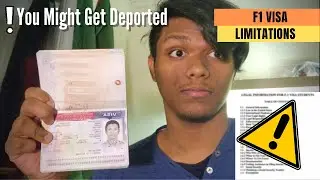 F-1 Visa Limitations | You Might Get Deported!