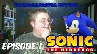 TechnoGaming Review Episode 1: Sonic The Hedgehog