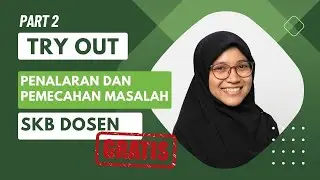 GRATIS ! Try Out Soal Penalaran dan Pemecahan Masalah (Part 2) - SKB Dosen Kemendikbud - PPPK Dosen