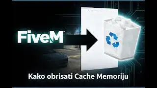 KAKO OBRISATI CACHE MEMORIJU IZ FiveM-a ? ( How to delete Cache Memory from FiveM) ?