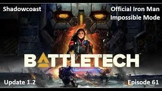 BATTLETECH (Episode 61) Iron Man - Impossible Mode! Procedural Missions