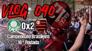Campeonato Brasileiro 2025 | Palmeiras 0X2 Flamengo | VLOG 090
