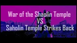 Fight Scene Friday Versus EP1: war of the Shaolin Temple vs Shaolin Temple Strikes Back