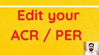 How to Edit online PER / ACR on HRMS | Last date to initiate ACR