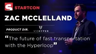 Zac Mcclelland - The future of fast transportation with the Hyperloop.