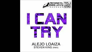 Alejo Loaiza - I Can Try  (Original version)