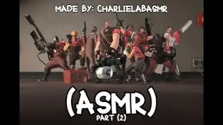 ASMR gameplay (Team Fortress 2) part (2)