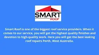 Best Leaking Roof Repairs Perth | Smart-roof