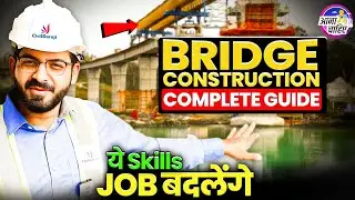 Bridge Construction Complete Guide 2025 | Complete Basics & Practical Guide for Civil Engineers