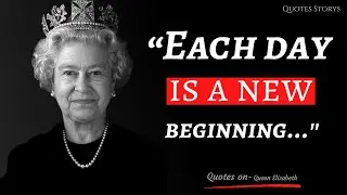 Queen Elizabeth's Best Quotes Through The Years | Quotes Storys