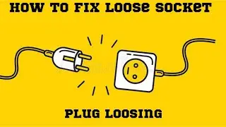 How to fix loose Socket in which plug is not fixing properly