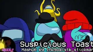 [REUPLOADED] [Drew.O x OR3O] Suspicious Toast (Among Us Mashup) | @inkgodlytb_hello