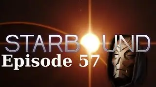 Gordoth is Starbound - Episode 57 - The Baron's Keep