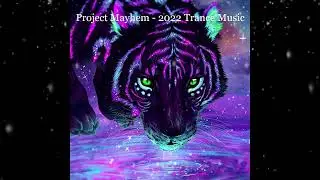 Project Mayhem - 2022 Trance Music