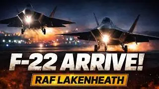 F-22&rsquo;s Raptors Arrive at RAF Lakenheath &mdash; Night Landings Amid Rising Global Tensions
