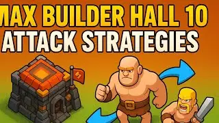 MAX Builder Hall 10 ATTACK STRATEGIES