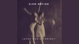 Slow Motion