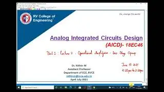 Lecture 7 Folded Cascode Design wrap up and Two Stage Opamp | Unit 2 Operational Amplifiers