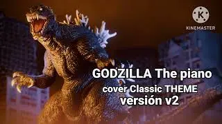 Godzilla The piano cover Classic theme versi&oacute;n v2 2020