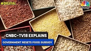 CNBC-TV18 Explains | Government Resets Food Subsidy | Digital