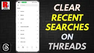how to Clear Your Recent Search History on Threads