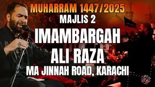 Majlis 2 | Imambargah Ali Raza M.A Jinnah, Karachi | Allama Ali Raza Rizvi | 5th Muharram 1447/2025