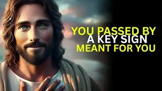 God Says: You PASSED BY A KEY Sign Meant FOR YOU | God MASSAGE  Today | Gods SPEAKS DAILY | God's