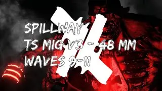 KF2 CD | Spillway | GS | 48 MM | TS_MIG_V3 | Waves 9-11