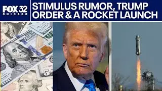 $2K &ldquo;stimulus&rdquo; rumor check, Trump&rsquo;s new foster care order & Blue Origin launch | ChicagoLIVE
