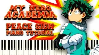 Peace Sign (OP 2 from My Hero Academia) - Piano Tutorial