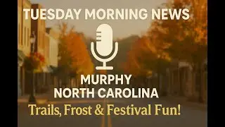 Murphy North Carolina New Minute