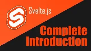 Svelte - Quickstart & Thorough Introduction Tutorial